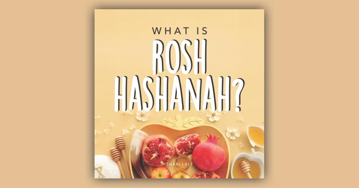 What is Rosh Hashanah?: Your guide to the fun traditions of the Jewish ...