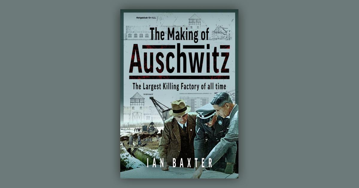 The Making of Auschwitz: The Largest Killing Factory of all time: Price ...